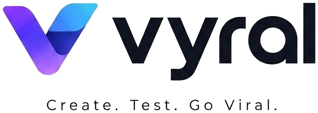 Vyral — Create. Test. Go Viral.
